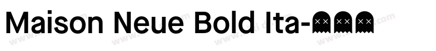 Maison Neue Bold Ita字体转换